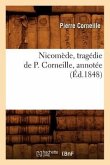 Nicomède, Tragédie de P. Corneille, Annotée (Éd.1848)