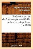 Traduction En Vers Des Métamorphoses d'Ovide, Poème En Quinze Livres, (Éd.1800)