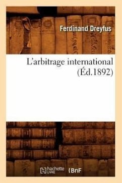 L'Arbitrage International (Ed.1892) - Dreyfus F. Dreyfus, Ferdinand