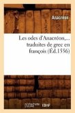 Les Odes d'Anacréon, Traduites de Grec En François (Éd.1556)