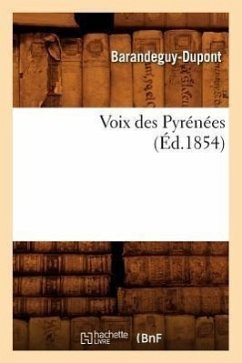 Voix Des Pyrénées (Éd.1854) - Barandeguy-DuPont