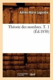 Théorie Des Nombres. T. 1 (Éd.1830)