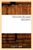 Souvenirs Du Passé (Éd.1897)