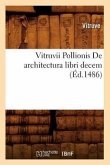 Vitruvii Pollionis de Architectura Libri Decem (Éd.1486)