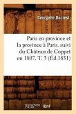 Paris En Province Et La Province À Paris. Suivi Du Château de Coppet En 1807. T. 3 (Éd.1831)