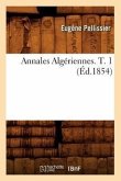 Annales Algériennes. T. 1 (Éd.1854)