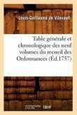Table Générale Et Chronologique Des Neuf Volumes Du Recueil Des Ordonnances (Éd.1757)