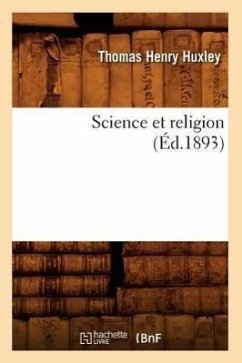 Science Et Religion (Éd.1893) - Huxley, Thomas Henry