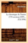 La Chronique de Nantes (570 Environ-1049) (Éd.1896)