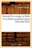 Journal d'Un Voyage En Italie Et En Suisse Pendant l'Année 1828 (Éd.1833)