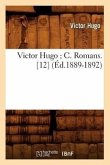 Victor Hugo C. Romans. [12] (Éd.1889-1892)
