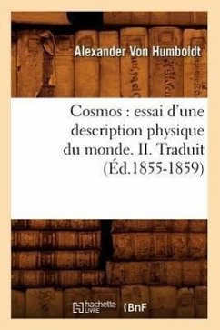 Cosmos: Essai d'Une Description Physique Du Monde. II. Traduit (Éd.1855-1859) - Michel, Louis Claude