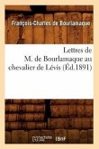 Lettres de M. de Bourlamaque Au Chevalier de Lévis (Éd.1891)