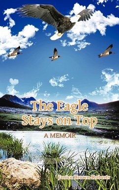 The Eagle Stays on Top - Brown-Roberts, Janice