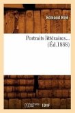 Portraits Littéraires (Éd.1888)