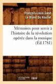 Mémoires pour servir à l'histoire de la révolution opérée dans la musique (Éd.1781)