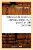 Relation de la Bataille de Marengo, Gagnée Le 25 Prairial an VIII (Éd.1805)