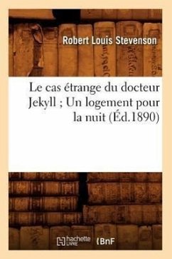 Le Cas Étrange Du Docteur Jekyll Un Logement Pour La Nuit (Éd.1890) - Stevenson, Robert Louis