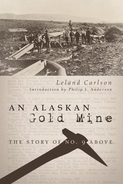 An Alaskan Gold Mine - Carlson, Leland; Anderson, Philip J.