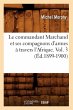Le Commandant Marchand Et Ses... - Bild 1