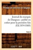 Journal du marquis de Dangeau: publié en entier pour la première fois. Tome 9 (Éd.1854-1860)
