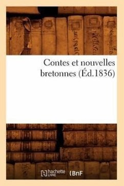 Contes Et Nouvelles Bretonnes (Éd.1836) - Sans Auteur