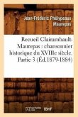 Recueil Clairambault-Maurepas: Chansonnier Historique Du Xviiie Siècle. Partie 3 (Éd.1879-1884)