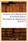 Lectures Sur Le Département de la Haute-Marne. Description Du Département (Éd.1877)