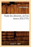 Traité Des Aliments, Où l'On Trouve (Éd.1755)