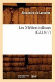 Les Métiers Infâmes, (Éd.1877)