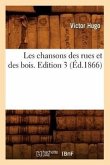 Les Chansons Des Rues Et Des Bois. Edition 3 (Éd.1866)
