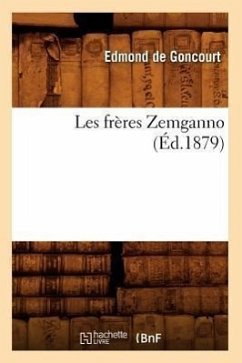 Les Frères Zemganno (Éd.1879) - de Goncourt, Edmond