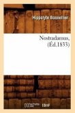 Nostradamus, (Éd.1833)