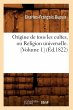 Origine de Tous Les Cultes, Ou Religion... - Bild 1