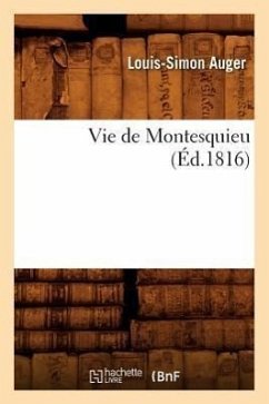 Vie de Montesquieu (Éd.1816) - Auger, Louis-Simon