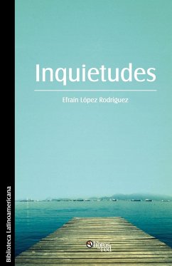 Inquietudes - Lopez Rodriguez, Efrain