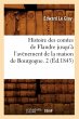 Histoire Des Comtes de Flandre Jusqu'à... - Bild 1