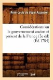 Considérations Sur Le Gouvernement Ancien Et Présent de la France (2e Éd) (Éd.1784)