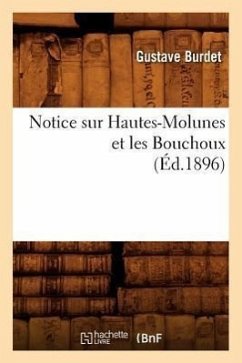 Notice Sur Hautes-Molunes Et Les Bouchoux (Éd.1896) - Burdet, Gustave