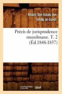 Précis de Jurisprudence Musulmane. T. 2 (Ed.1848-1857) - Chalil Ibn Ishak Al-Djundi