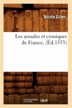 Cover Les Annales Et Croniques de France, (Éd.1553)