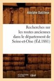 Recherches Sur Les Routes Anciennes Dans Le Département de Seine-Et-Oise (Éd.1881)