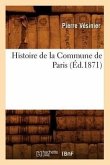 Histoire de la Commune de Paris (Éd.1871)