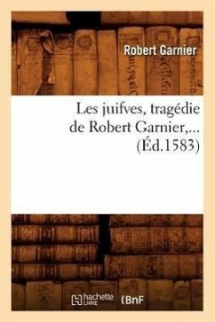Les Juifves (Éd.1583) - Garnier, Robert