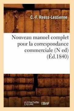 Nouveau Manuel Complet Pour La Correspondance Commerciale (N Ed) (Éd.1840) - Pons, Antoine-Joseph