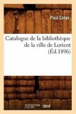 Catalogue de la Bibliothèque de la Ville de Lorient (Éd.1896)