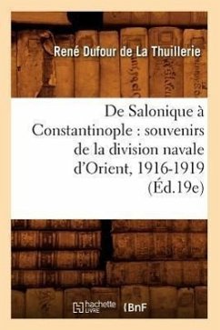 De Salonique à Constantinople - Dufour de la Thuillerie, René