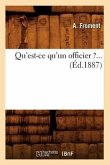 Qu'est-CE Qu'un Officier ?... (Éd.1887)