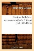 Essai Sur La Théorie Des Nombres (2nde Édition) (Éd.1808-1825)