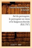 Art Du Perruquier, Le Perruquier En Vieux Et Le Baigneur-Étuviste, (Éd.1767)